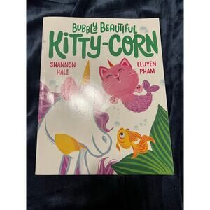 Bubbly Beautiful Kitty-Corn Kids Book Scholastic Ages 3-8 New